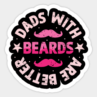 Dad with beards are better Retro Gift for Father’s day, Birthday, Thanksgiving, Christmas, New Year Sticker